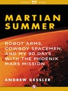 Martian Summer (eBook): Robot Arms, Cowboy Spacemen, and My 90 Days with the Phoenix Mars Mission
